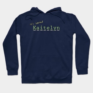 it's spelled Kaitelyn Hoodie